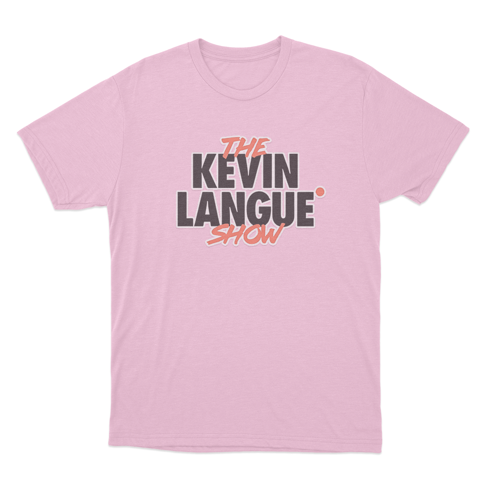 THE KEVIN LANGUE SHOW T Shirt Pink THE KEVIN LANGUE SHOW T Shirt Pink